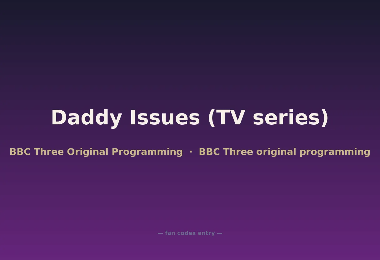 Daddy Issues (TV series)