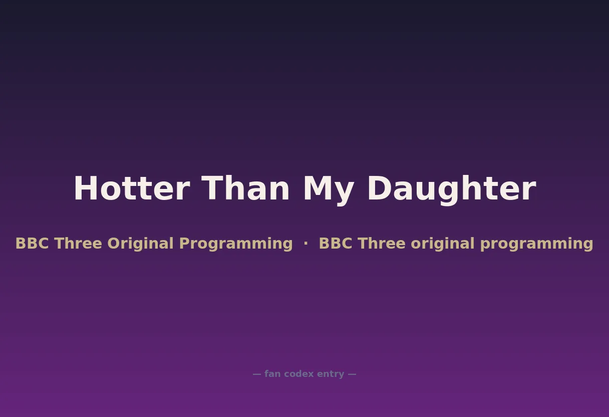 Hotter Than My Daughter