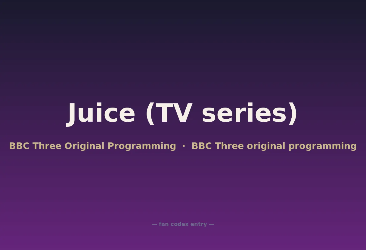 Juice (TV series)